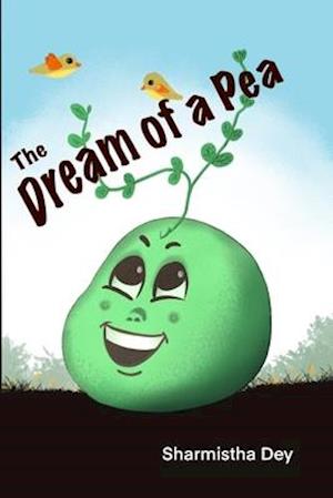 The Dream of a Pea: A Bedtime Story of Wish Comes True