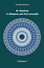 88 Mantras to blossom and love yourself: Volume 1 