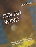 SOLAR WIND: Effects of Solar Wind on Near Space Objects and Satellites 