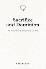 Sacrifice and Dominion: An Economic Commentary on Acts 