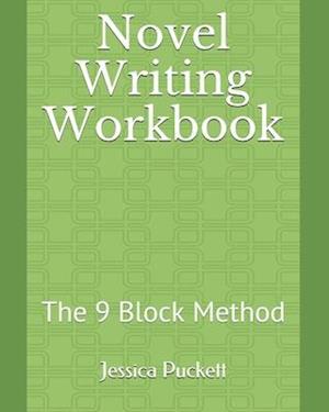 Novel Writing Workbook: The 9 Block Method