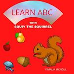 LEARN ABC WITH SQUIY THE SQUIRREL 