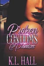 Broken Condoms and Promises 