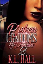 Broken Condoms and Promises 2 