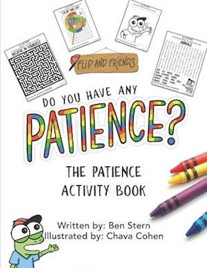 Do You Have Any Patience?: The Patience Activity Book