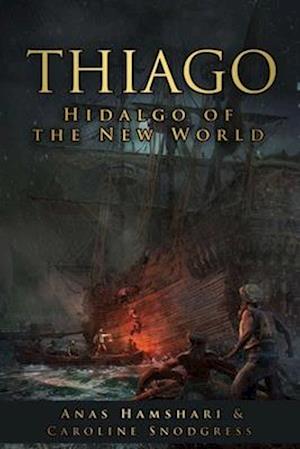 Thiago: Hidalgo of the New World