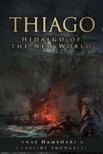 Thiago: Hidalgo of the New World 