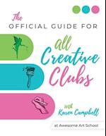 Official Guide for ALL Creative Clubs with Karen Campbell at Awesome Art School 