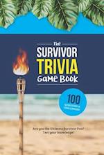 The Survivor Trivia Game Book: Trivia for the Ultimate Fan of the TV Show 
