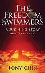 The Freedom Swimmers: A Suk Hing Story 