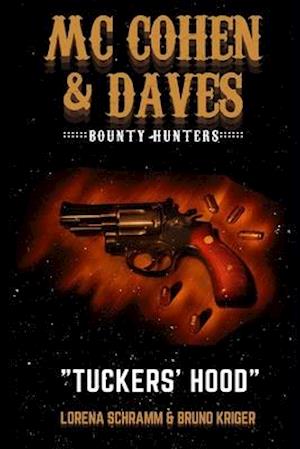 Mc Cohen & Daves - Bounty Hunters: Tuckers' Hood