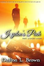 Jayden's Path PART 3: Sometimes, we need to take the wrong path in order to be lead to the right one 