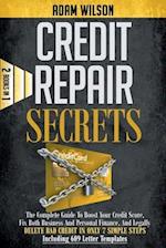 Credits Reapir Secrets: 2 Books in 1: The Complete Guide To Boost Your Credit Score, Fix Both Business And Personal Finance, And Legally Delete Bad Cr