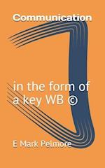 Communication: in the form of a key WB © 