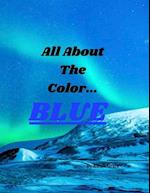 All About The Color: : BLUE 