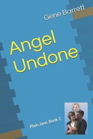 Angel Undone: Plain Jane, Book 2