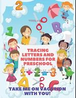 Tracing letters and numbers for preschool: More than 170 pages of activities, Tracing letters and numbers for kindergarten and much more. 