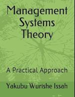 Management Systems Theory: A Practical Approach 