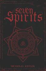 Seven Spirits: A Handbook of Entities From Angels and Fairies to Demons and the Dead 