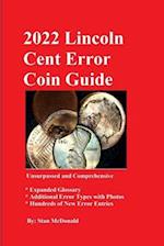 2022 Lincoln Cent Error Coin Guide: Unsurpassed and Comprehensive 