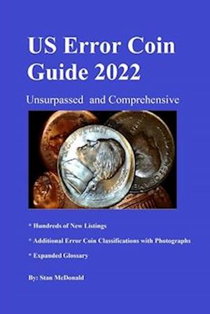 U.S. Error Coin Guide 2022: Comprehensive and unsurpassed