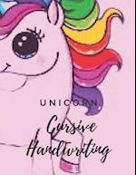 Unicorn Cursive Handwriting Workbook: Learn, Practice and Master the Penmanship of Cursive Handwriting with Inspiring and Motivational Poems Quotes. C