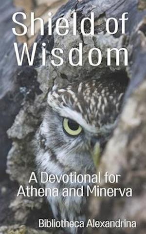 Shield of Wisdom: A Devotional for Athena and Minerva