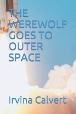 THE WEREWOLF GOES TO OUTER SPACE 