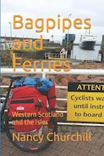 Bagpipes and Ferries: Western Scotland and the Isles 