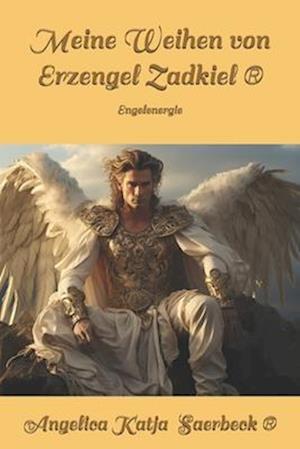 Meine Weihen von Erzengel Zadkiel (R)