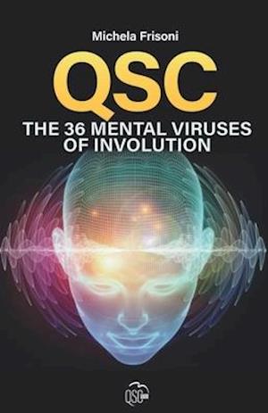 QSC: The 36 mental viruses of involution