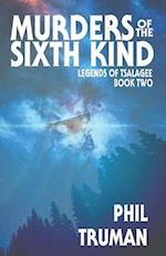 Murders of the Sixth Kind: Legends of Tsalagee book 2 