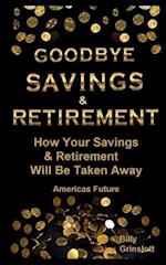 Goodbye Savings & Retirement In America 