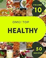 OMG! Top 50 Healthy Recipes Volume 10: A Healthy Cookbook for All Generation 