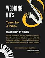 Wedding Hits I Tenor Sax & Piano I Learn to Play Songs: Beautiful Classical Songs I Easy & Intermediate Saxophone Sheet Music Book I Audio Online 