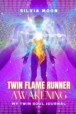 13 Stages of Twin Flame Runner Awakening