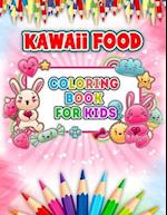 Kawaii Food Coloring Book For Kids: 50 + Variety of Fruits and Desserts Kawaii Style Hand Drawing Illustrations For Kids Coloring With Ice Cream, Donu