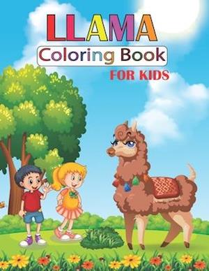 LLAMA Coloring Book For Kids : The perfect coloring book for kids , boys, toddlers, girls, children