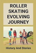Roller Skating Evolving Journey