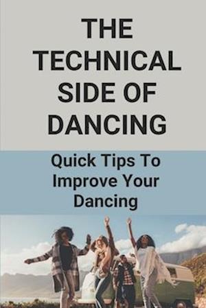 The Technical Side Of Dancing