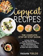 copycat recipes: +200 Delicious, Healthy, Quick & Easy-To-Prepare Recipes from the Best Restaurants in the World 