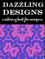 Dazzling Designs: A Coloring Book for Everyone 