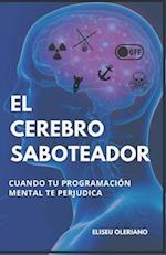 El Cerebro Saboteador