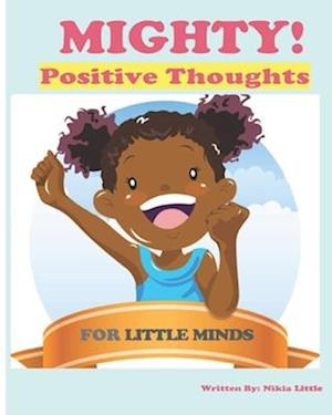 Mighty! : Positive Thoughts for Little Minds