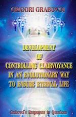 Development of Controlling Clairvoyance in an Evolutionary Way to Ensure Eternal Life 