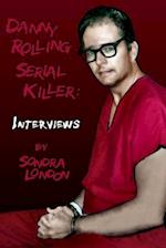 Danny Rolling Serial Killer: Interviews 