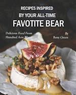 Recipes Inspired by Your All-time Favotite Bear: Delicious Food From Hundred Acre Wood 