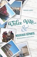 Dolce Vita & nouveaux départs