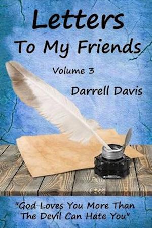 Letters To My Friends: Volume 3