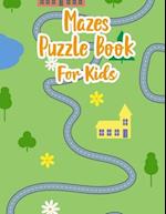 Mazes Puzzle Book For Kids: My Maze Book | Maze Puzzle Book For Kids Age 8-12 Years | Maze Puzzle Book | Maze Game Book For Kids 8-12 Years Old | Work